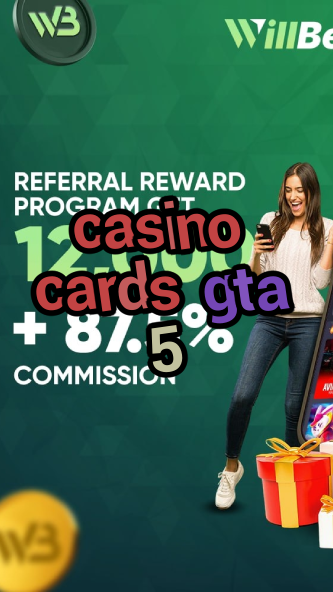 casino cards gta 5-casinogamestips.igamblinglist.com